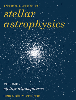 Paperback Introduction to Stellar Astrophysics: Volume 2 Book