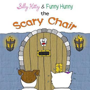 Paperback Silly Kitty & Funny Hunny: The Scary Chair Book