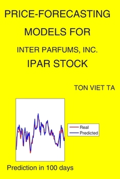 Paperback Price-Forecasting Models for Inter Parfums, Inc. IPAR Stock Book