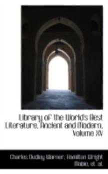 Paperback Library of the World's Best Literature, Ancient and Modern, Volume XV Book