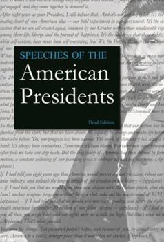 Speeches of the American Presidents: 1789-2018