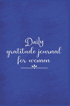 Daily Gratitude Journal For Women: The 5 minute gratitude journal | my gratitude journal | Best Gratitude Journal For Women | gratitude journal for women