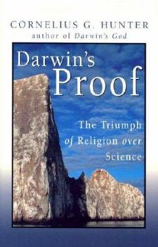 Hardcover Darwin's Proof: The Triumph of Religion over Science Book