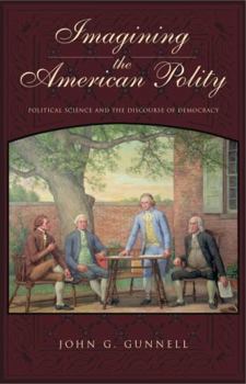 Paperback Imagining the American Polity: Political Science and the Discourse of Democracy Book