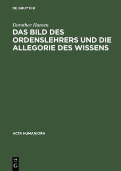 Hardcover Das Bild des Ordenslehrers und die Allegorie des Wissens [German] Book