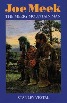 Paperback Joe Meek: The Merry Mountain Man, a Biography Book