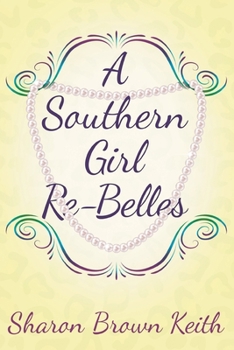 Paperback A Southern Girl Re-Belles Book