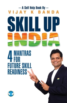Paperback Skill Up India: 4 Mantras for Future Skill Readiness Book