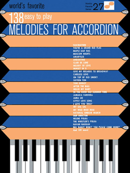 138 Easy to Play Melodies for Accordion (World's Favorite (Ashley Publications))