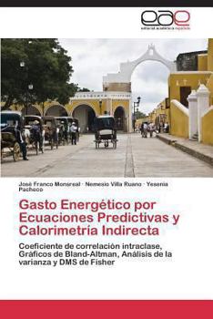 Paperback Gasto Energetico Por Ecuaciones Predictivas y Calorimetria Indirecta [Spanish] Book