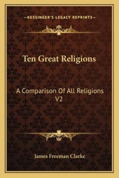 Ten Great Religions: A Comparison Of All Religions V2