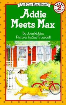 Paperback Addie Meets Max (I Can Read Level 2) Book
