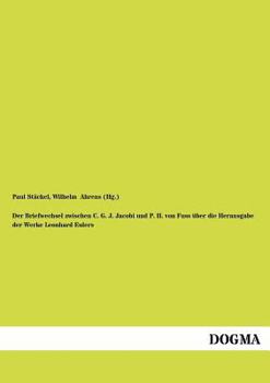 Paperback Der Briefwechsel Zwischen C. G. J. Jacobi Und P. H. Von Fuss Ber Die Herausgabe Der Werke Leonhard Eulers [German] Book