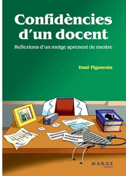 Paperback Confidències d'un docent: Reflexions d'un metge aprenent de mestre [Catalan] Book