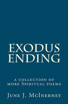 Paperback Exodus Ending: a collection of more Spiritual poems Book