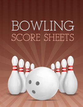 Paperback Bowling Score Sheet: Bowling Game Record Book - 118 Pages - Ninepins and White Ball Book