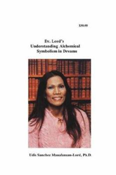 Paperback Dr. Lord's Understanding Alchemical Symbolism in Dreams Book