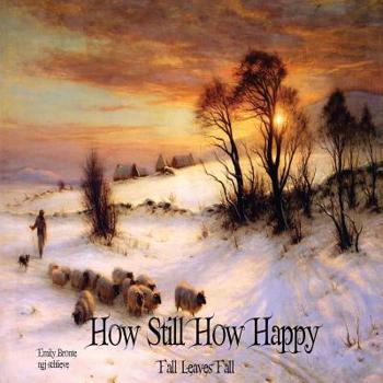 Paperback How Still How Happy: Fall Leaves Fall Book