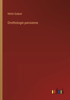 Paperback Ornithologie parisienne [French] Book