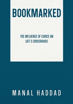 Paperback Bookmarked: The Influence of Choice on Life's Crossroads Book