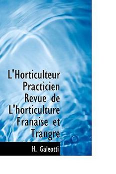 L'Horticulteur Practicien Revue de L'horticulture Franaise et Trangre