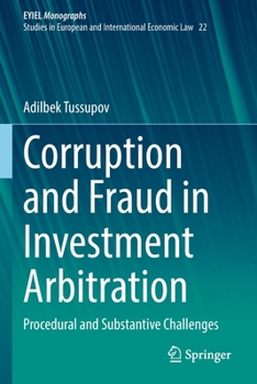 Paperback Corruption and Fraud in Investment Arbitration: Procedural and Substantive Challenges Book