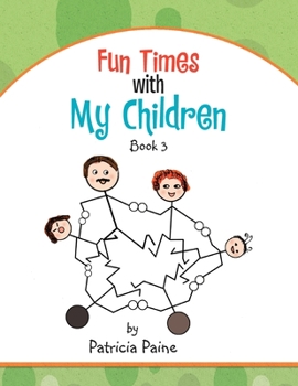 Paperback Fun Times With My Children: Book 3 Book