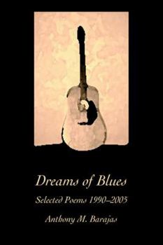 Paperback Dreams of Blues: Selected Poems 1990-2005 Book