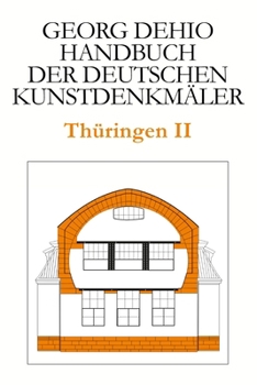 Dehio - Handbuch Der Deutschen Kunstdenkmäler / Thüringen II: Kreis Altenburger Land, Stadt Erfurt, Stadt Gera, Kreis Greiz, Stadt Jena, Saale-Holzlan