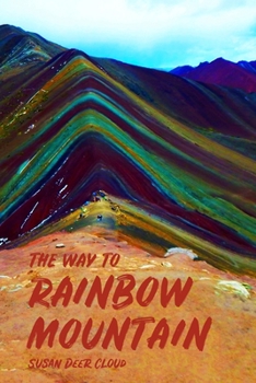 Paperback The Way to Rainbow Mountain Book