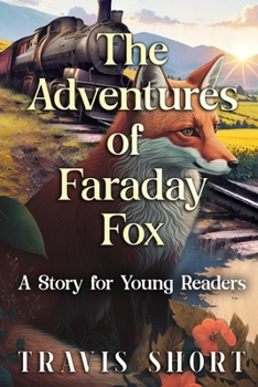 Paperback The Adventures of Faraday Fox: A Story for Young Readers Book