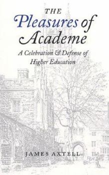 Paperback The Pleasures of Academe: A Celebration and Defense of Higher Education Book