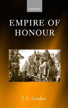 Paperback Empire of Honour: The Art of Government in the Roman World Book