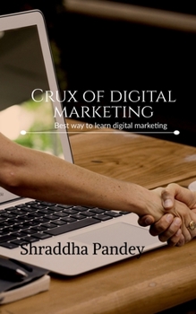 Paperback Crux of digital marketing Book