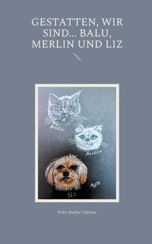 Paperback Gestatten, wir sind... Balu, Merlin und Liz [German] Book
