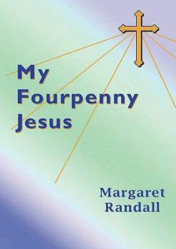 Paperback My Fourpenny Jesus Book