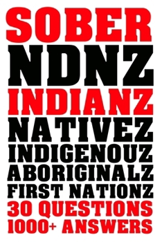 Paperback Sober Indianz: 30 Questions 1000+ Answers Book