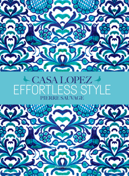 Hardcover Effortless Style: Casa Lopez Book