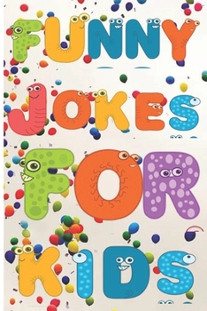 funny jokes for kids: awesome ebook for kids +190 funny jokes, knock knocks,Silly Jokes For kids,Tongue Twisters.