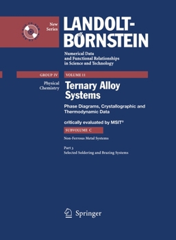 Selected Soldering And Brazing Systems (Landolt Börnstein: Numerical Data And Functional Relationships In Science And Technology   New Series) - Book  of the Landolt Bornstein: Numerical Data And Functional Relationships In Science And Technology New Series