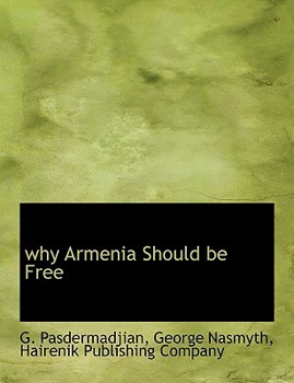 Paperback Why Armenia Should Be Free Book
