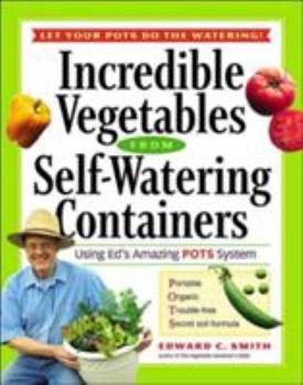 Paperback Incredible Vegetables from Self-Watering Containers Book