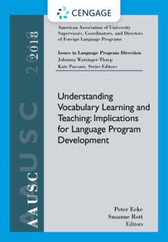 Paperback Aausc 2018 Volume - Issues in Language Program Direction: Understanding Vocabulary Learning and Teaching: Implications for Language Program Developmen Book