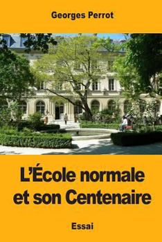 Paperback L'École normale et son Centenaire [French] Book