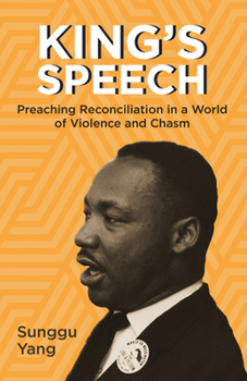 Paperback King's Speech: Preaching Reconciliation in a World of Violence and Chasm Book
