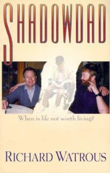 Paperback Shadowdad: When is Life Not Worth Living? Book
