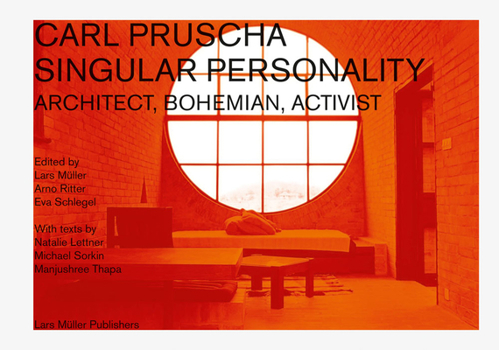 Hardcover Carl Pruscha: Singular Personality: Architect, Bohemian, Activist Book