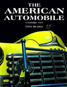 Hardcover The American Automobile: A Nostalgic View Book
