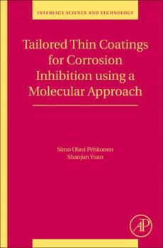 Paperback Tailored Thin Coatings for Corrosion Inhibition Using a Molecular Approach: Volume 23 Book