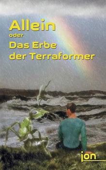 Paperback Allein oder Das Erbe der Terraformer [German] Book